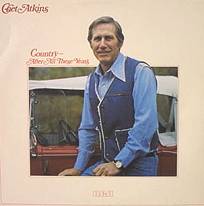 Chet Atkins : Country After All These Years